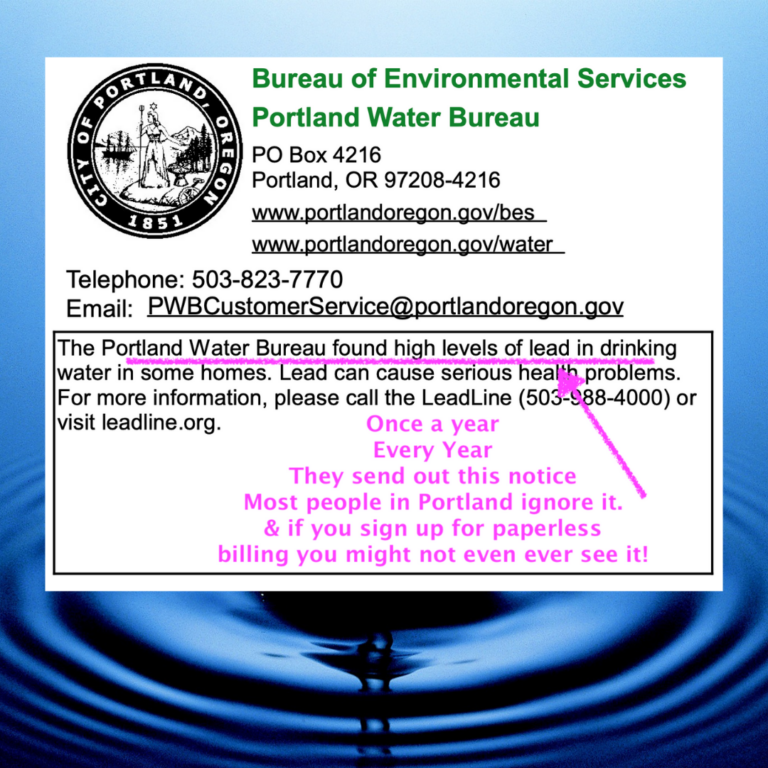 Every Spring the City of Portland, Oregon water bill includes a warning notice about Lead in the water (a notice that no one ever seems to read.)