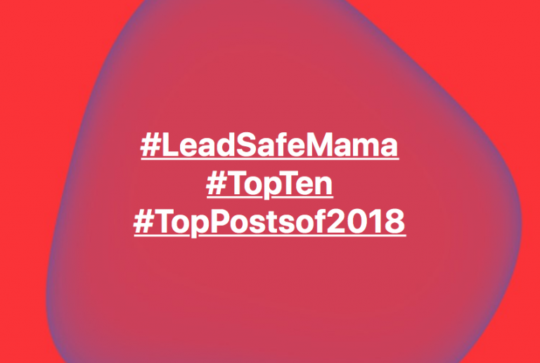 Lead Safe Mama’s #TopTen Posts of 2018!