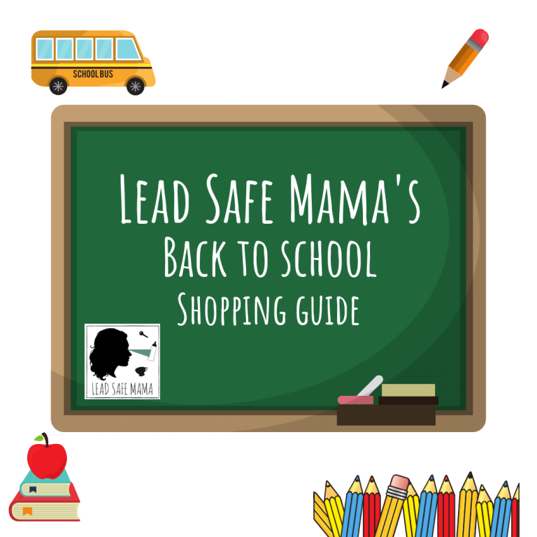 Lead Safe Mama’s Back-To-School Shopping Guide – Items I actually use with my family.