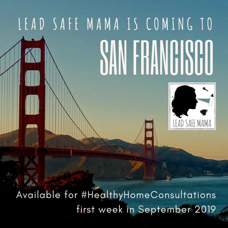 Lead Safe Mama is coming to San Francisco –  September 2019! [Updated schedule].