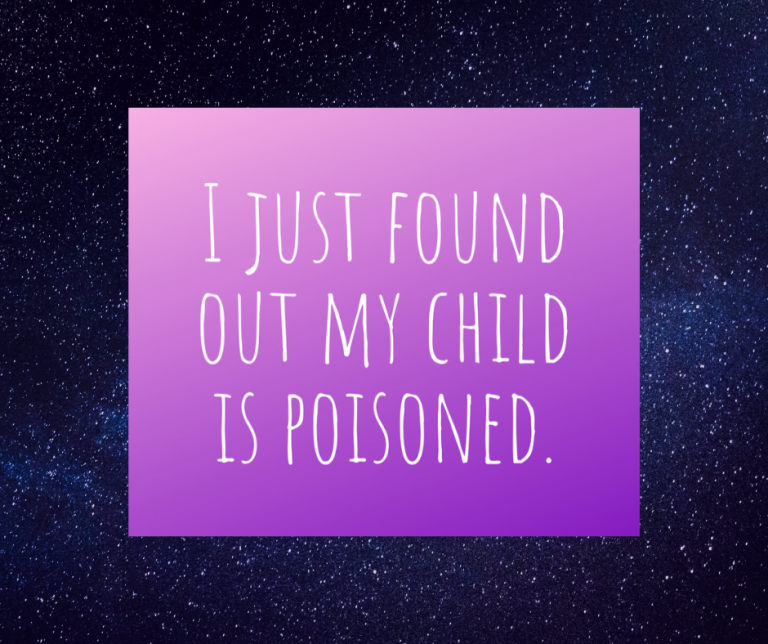 I just found out my child is poisoned, what should I do?