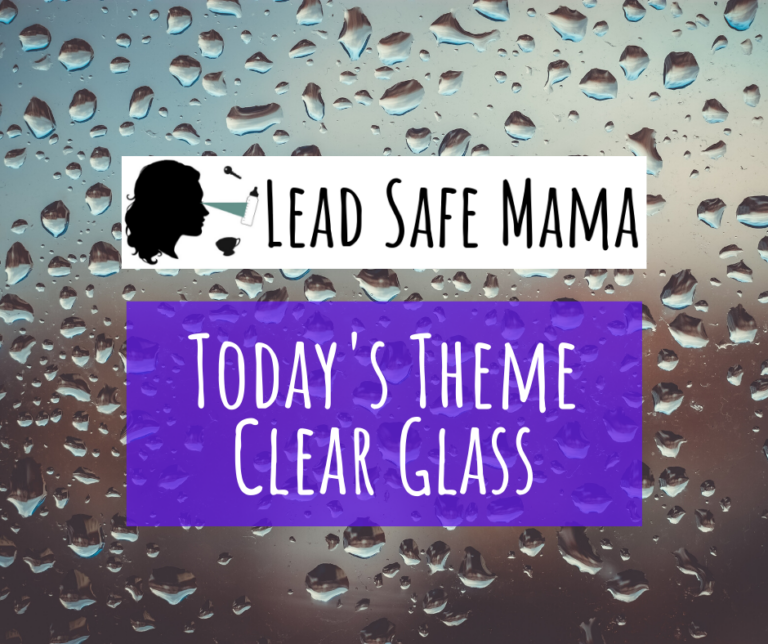 Here are the links to all Lead Safe Mama posts on clear glass: Bottles, cups, mixing bowls, and food storage