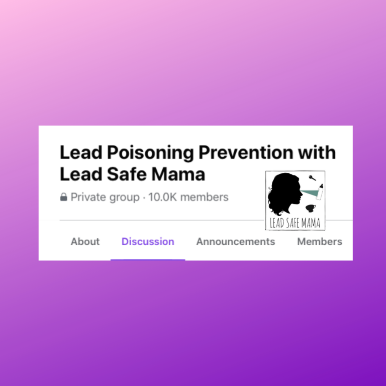 Happy Birthday to Me! Last weekend the “Lead Poisoning Prevention with Lead Safe Mama” Facebook group passed 10,000 members!