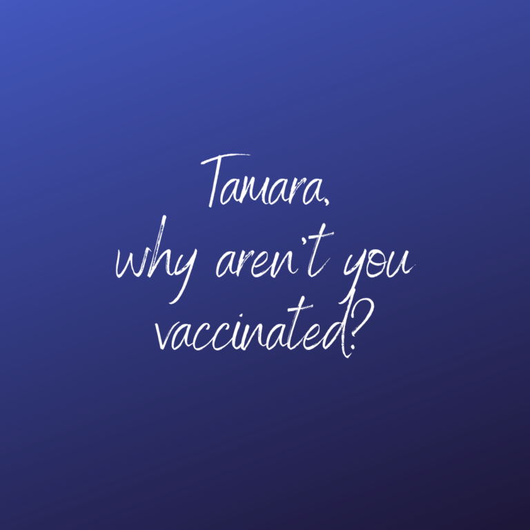 Why I am not yet vaccinated… and when I plan to get vaccinated.