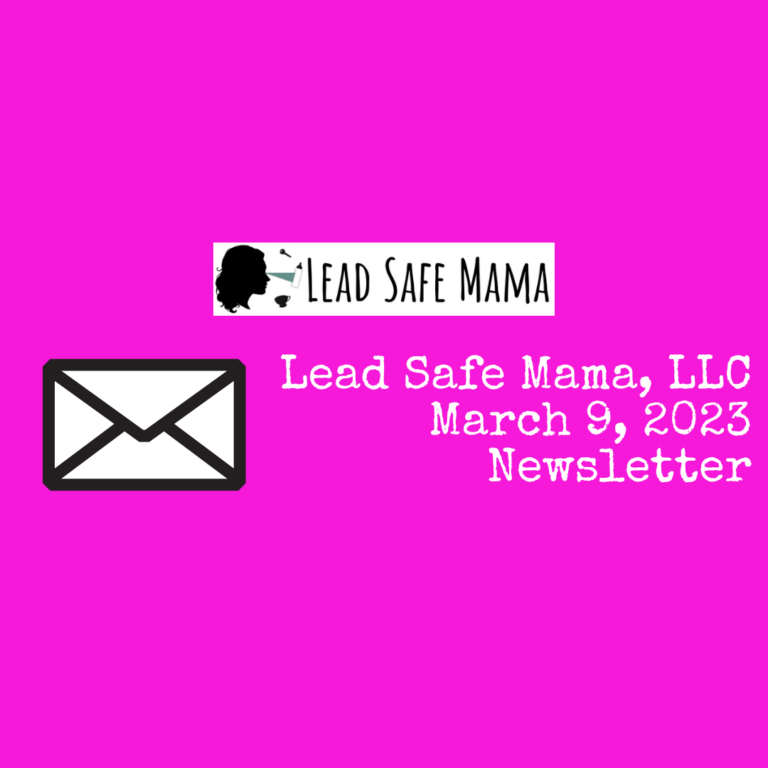 Lead Safe Mama Newsletter: March 9, 2023 – Thursday