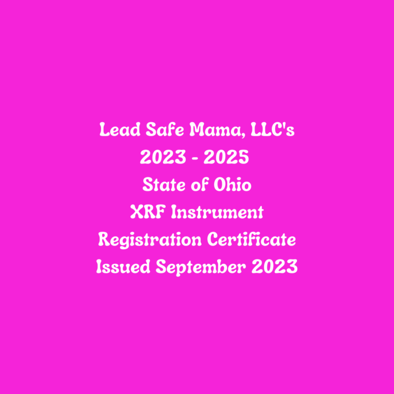 Lead Safe Mama, LLC’s Current State of Ohio XRF Instrument Registration