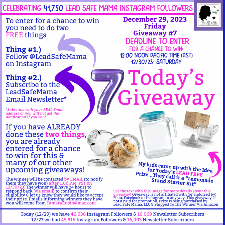 December Lead Safe Mama Giveaway #7: Friday, December 29, 2023 Giveaway Details! Enter for a chance to win before noon tomorrow (PST)!