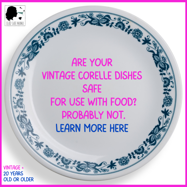 Corelle: Are your vintage dishes safe for use with food? Probably not.