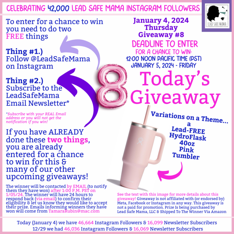 Lead Safe Mama Giveaway #8: Thursday, January 04, 2024 Giveaway Details! Enter for a chance to win before noon tomorrow (PST)!