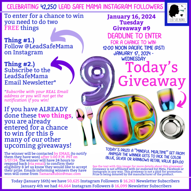 Lead Safe Mama Giveaway #9: Tuesday, January 16, 2024 Giveaway Details! Enter for a chance to win before noon tomorrow (PST)!