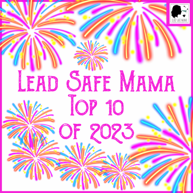 Top 10 Lead Safe Mama Articles of 2023!