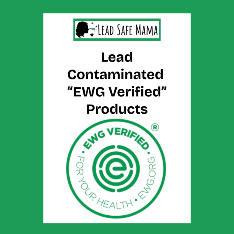 Lead Contaminated “EWG Verified” Products (10)