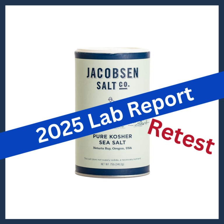 2025 Retest: Testing Jacobsen Salt Co. Pure Kosher Sea Salt from Netarts Bay, Oregon for Lead, Cadmium, Mercury, and Arsenic with Independent, Third-Party Laboratory Analysis