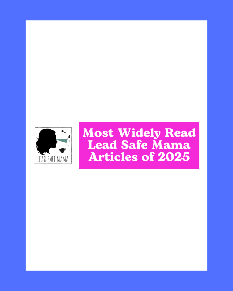 The Most Widely-Read Lead Safe Mama Articles of 2025