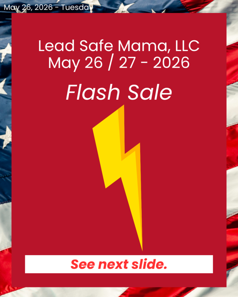 May 26, 2026 to May 27, 2026 — Lead Safe Mama Flash Sale!